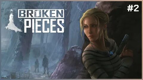 Broken pieces