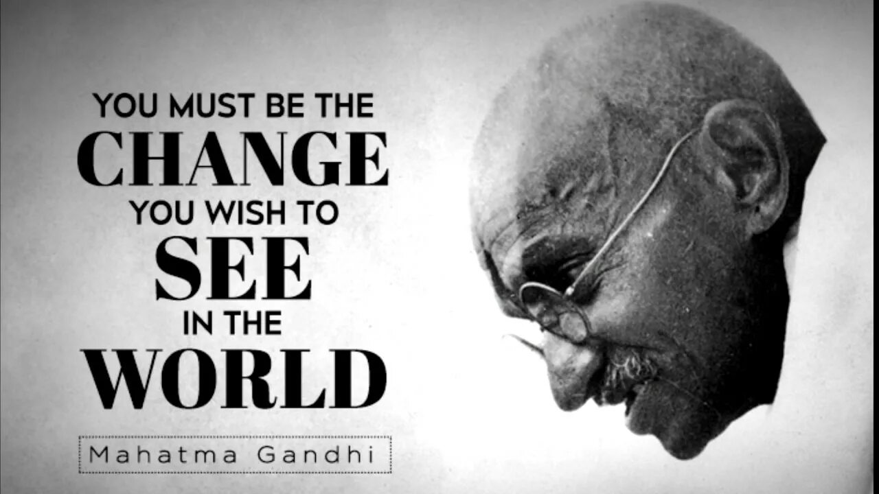 The change you wanted was rejected. You must be the change you Wish to see in the World. Дневник you must be the change.