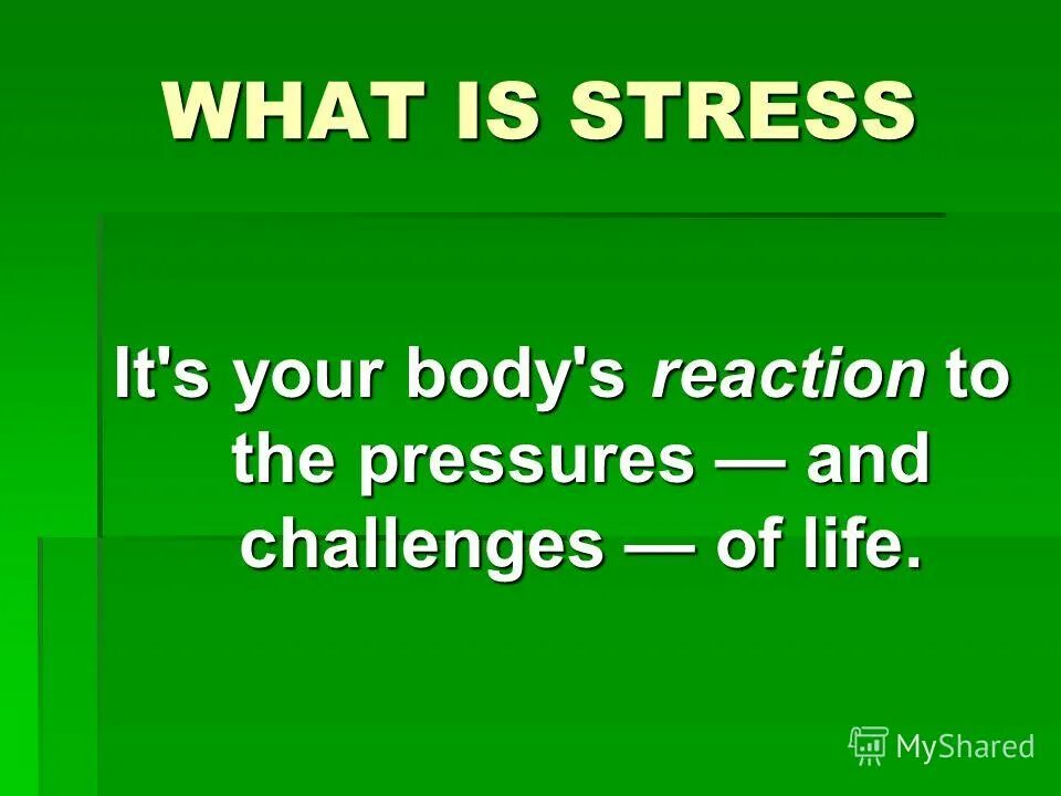 In nutshell stress is the our bodies. What is stress. стресс на английском. stress what is it. презентация на английском языке про стресс.