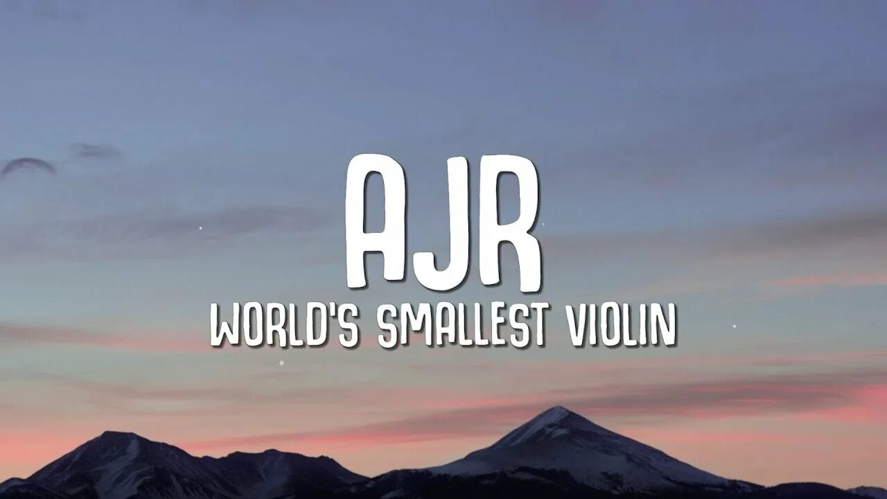 World's smallest Violin AJR. AJR World's smallest Violin обложка. AJR World's smallest Violin текст. World smallest Violin текст. World smallest ajr