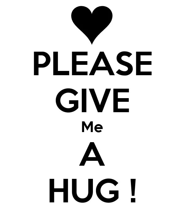 Please give me this. Give me a hug. Give me please. Give me. Give me a hug CHEWIECATT.