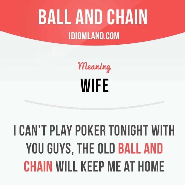 Wife meaning. Chain meaning. Ball and Chain meaning. Idiomatic phrase with Ball. Ball n Chain перевод.