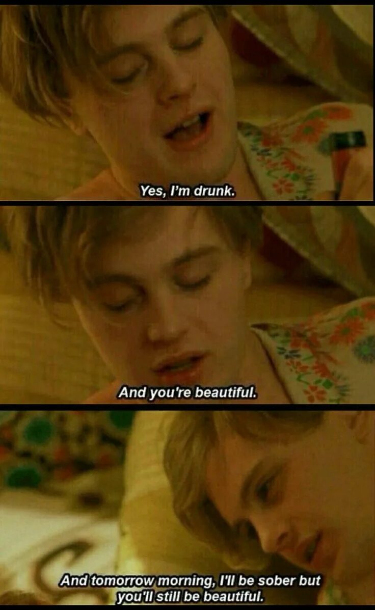 You are beautiful and you are drunk. You are drunk, Yes i am drunk but you are beautiful. Quote im drunk and you are beautiful and tomorrow i will be Sober and you will still be beautiful. The Dreamers are still as. Was drunk перевод