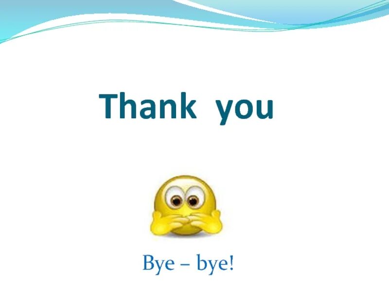 Gone bye bye. Day для презентации. thank you bye. my day презентация. bye для слайда.