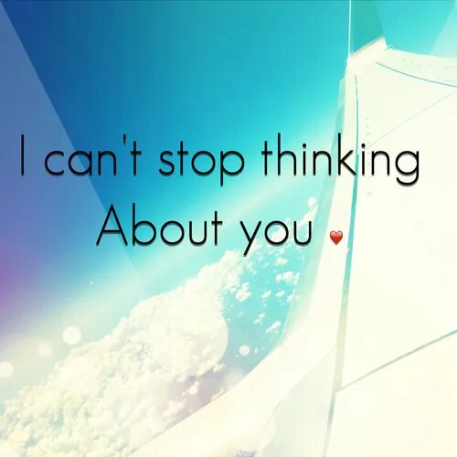 I was thinking about you. I cant stop thinking about you. Oceana can't stop thinking about you. I can't stop thinking of you перевод. Can stop think about you.