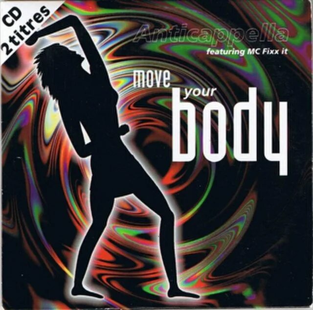 Песня your body speed up. Move your body. anticapella группа. anticappella обложка альбома. anticappella feat. mc fixx it - move your body.