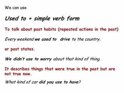 We use present simple to talk about