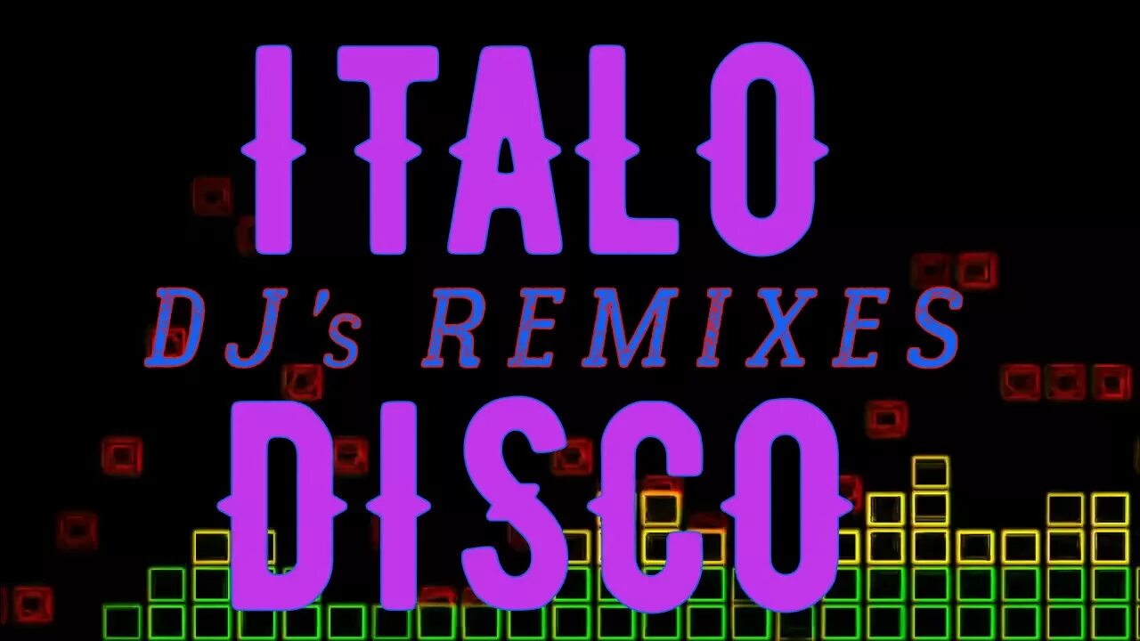 Итало диско ремиксы новинка. Итало диско ремиксы. Italo Disco Remix. Итало-диско 80-х. Gold Remixes Italo Disco.