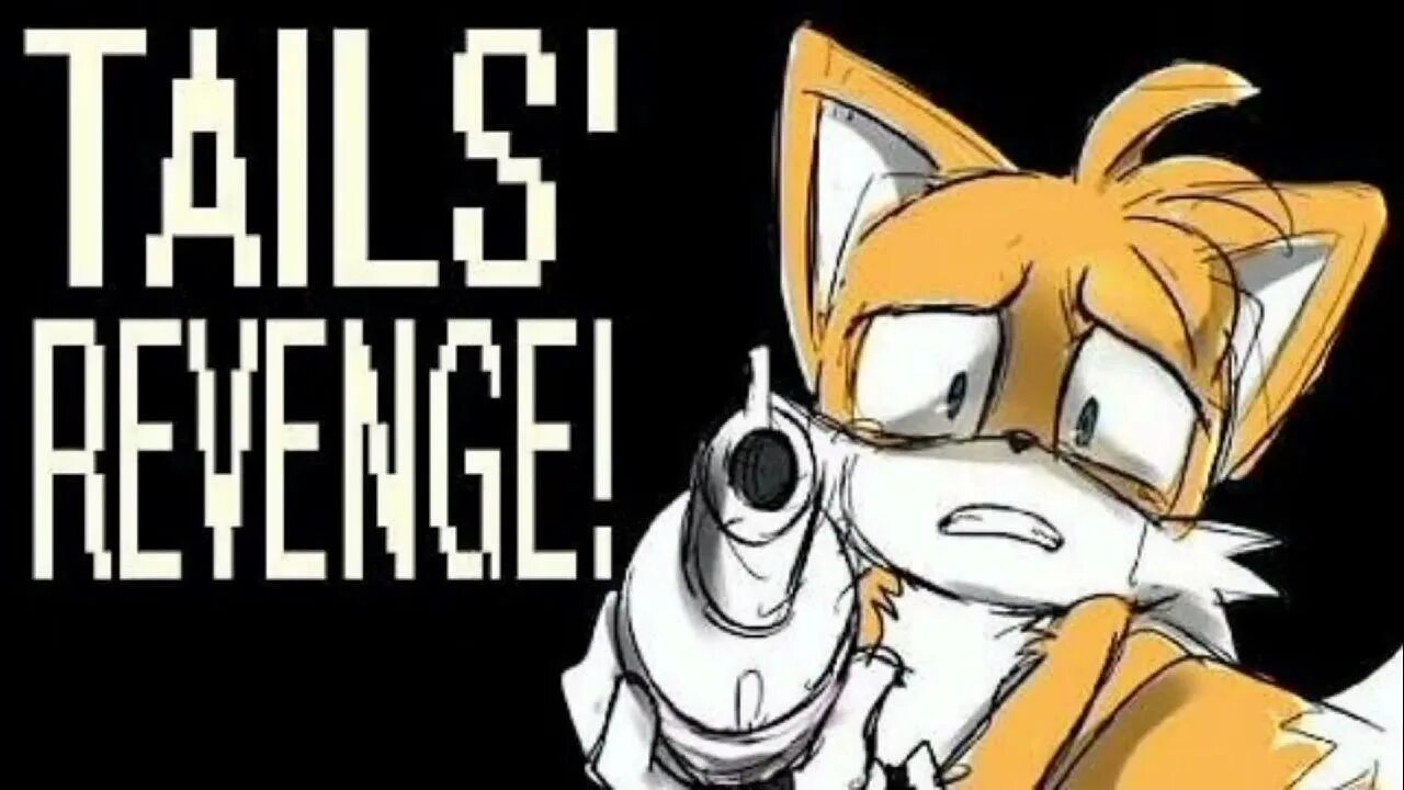 Sonic revenge. Tails Revenge. Tails and Zooey. Tails Nightmare. Tails mistake.