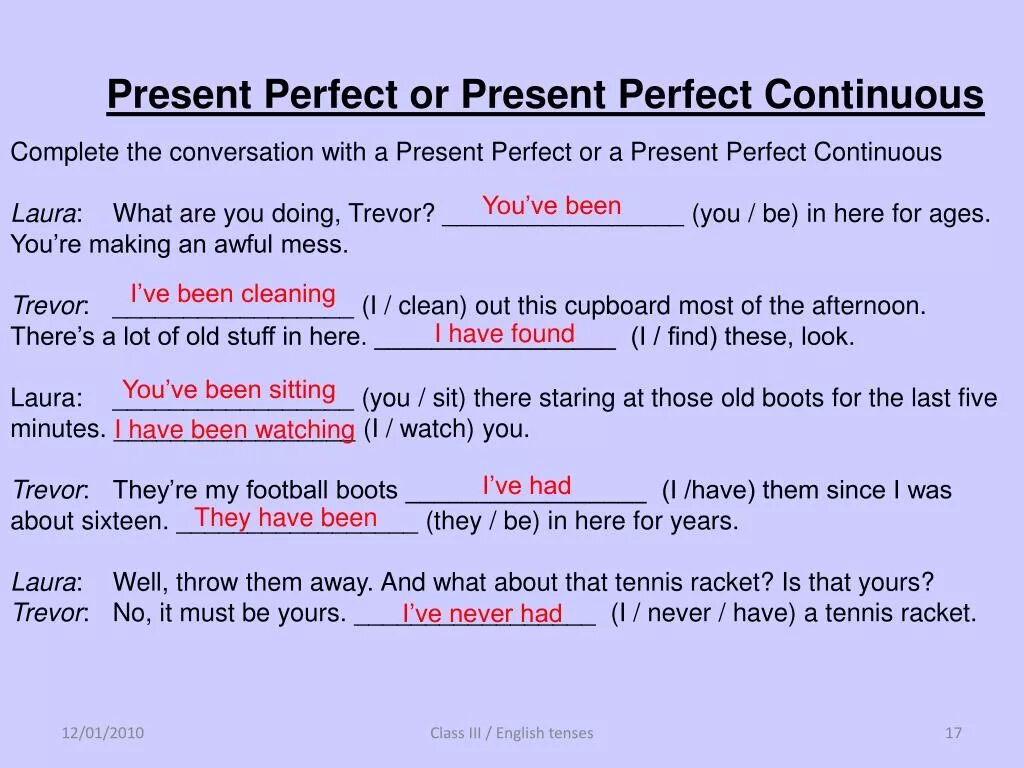Complete with the present perfect continuous form. Present perfect present perfect Continuous past perfect past perfect Continuous. Present perfect или present perfect Continuous. Разница между present perfect и perfect Continuous. Разница между present perfect и present perfect Continuous.