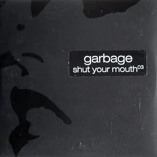 Shut your mouth organ. Shut your mouth Garbage. Garbage album. Garbage - Milk обложка. Garbage – Garbage обложка альбома.