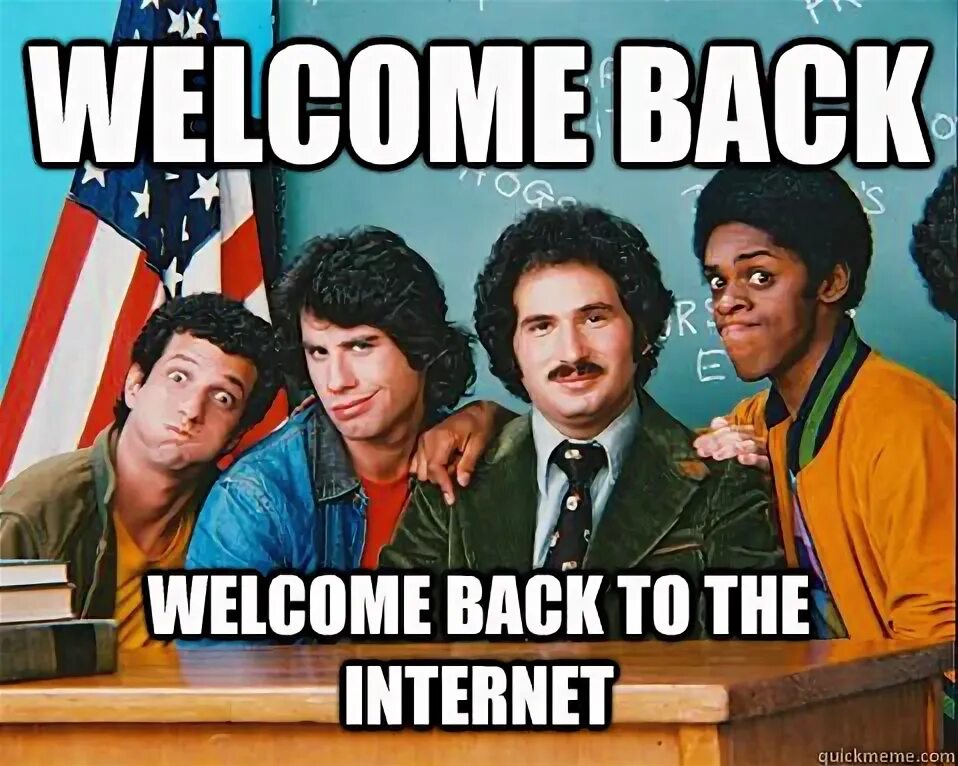 Welcome back. Welcome back Мем. Welcome back рок. Welcome to the internet песня