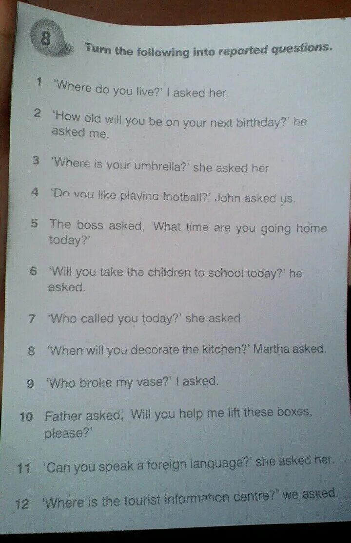 Turn the following into reported questions. I asked where do you Live косвенная речь. Turn the following into reported questions правило. My father go to Australia next week ответы. What are you doing she asked me