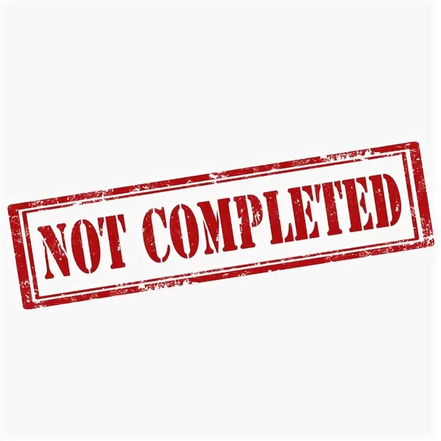 Request is not completed. Штамп завершено. Not completed. Не завершено. Not recommended без фона.