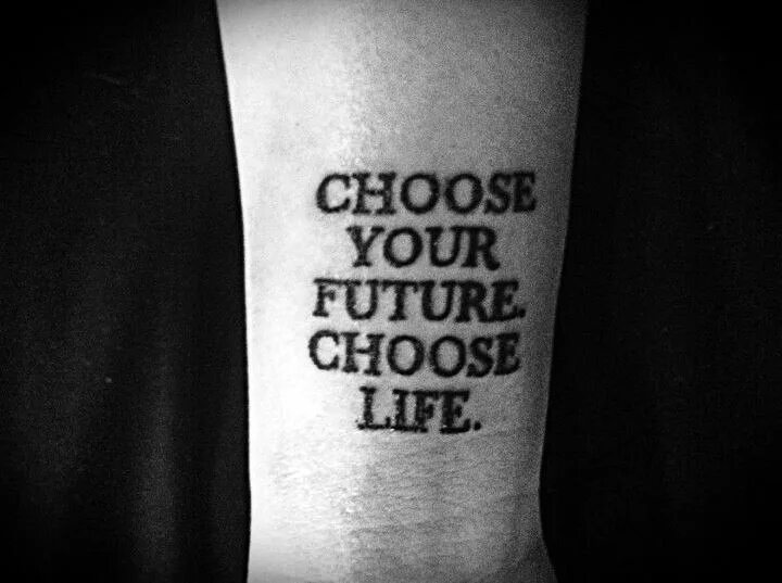 Choose life choose future. Тату Trainspotting. Татуировка Life. Татуировка choose Life. Татуировка выбери жизнь.
