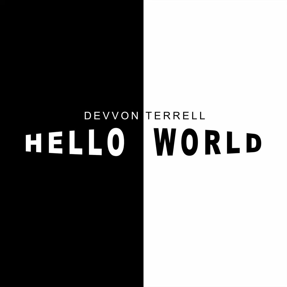 Hello world i. Альбом hello World. Devvon Terrell. Новый альбом hello, World. Обложка Хелло.