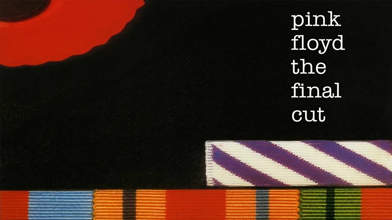 Pink Floyd the Final Cut 1983 Remastered. 1983 The Final Cut обложка альбома. Pink Floyd 1983 the Final Cut обложка альбома. The Final Cut Pink Floyd обложка.