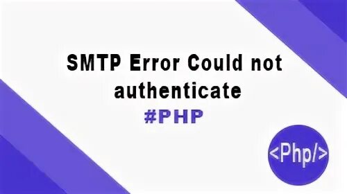 Smtp error code 535. Could not authenticate timeout перевод.
