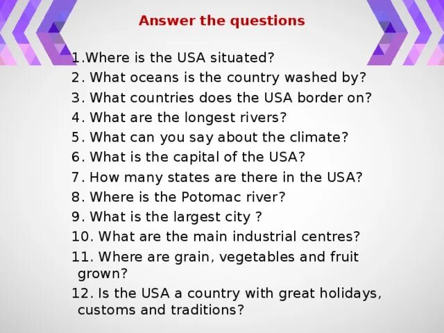 Where is the USA situated. Where is the USA situated ответы. Answer the questions ответы. What is the name of the Country вопросы. The country across the ocean контрольная