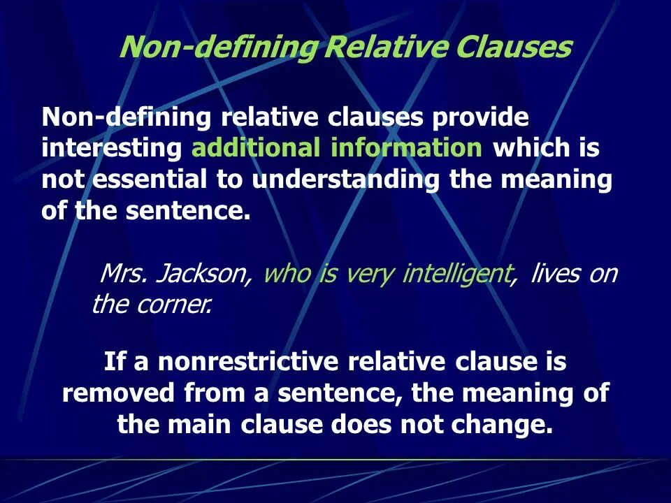 Defining clause. Non defining relative clauses.
