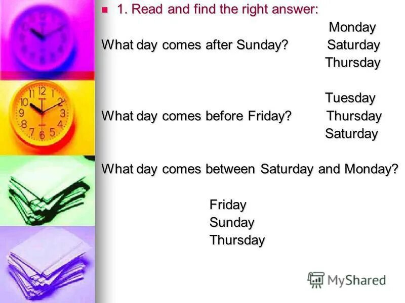 Find the right answers. Days of the week стихотворение. Стишок на английском с днями недели. Стих по английскому дни недели. What is the Day of the week today.