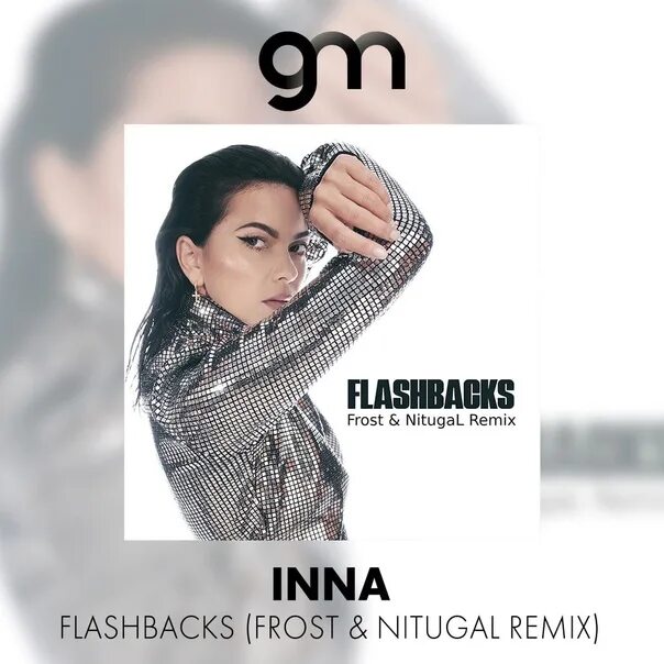 Inna Flashbacks 2021. Inna - Flashbacks (DJ Brooklyn Edit). Flashbacks Frost.