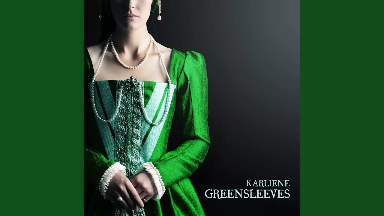 Зеленые рукава английском. Greensleeves Karliene. Леди зеленые рукава. Баллада леди зеленые рукава. Зеленые рукава песня.