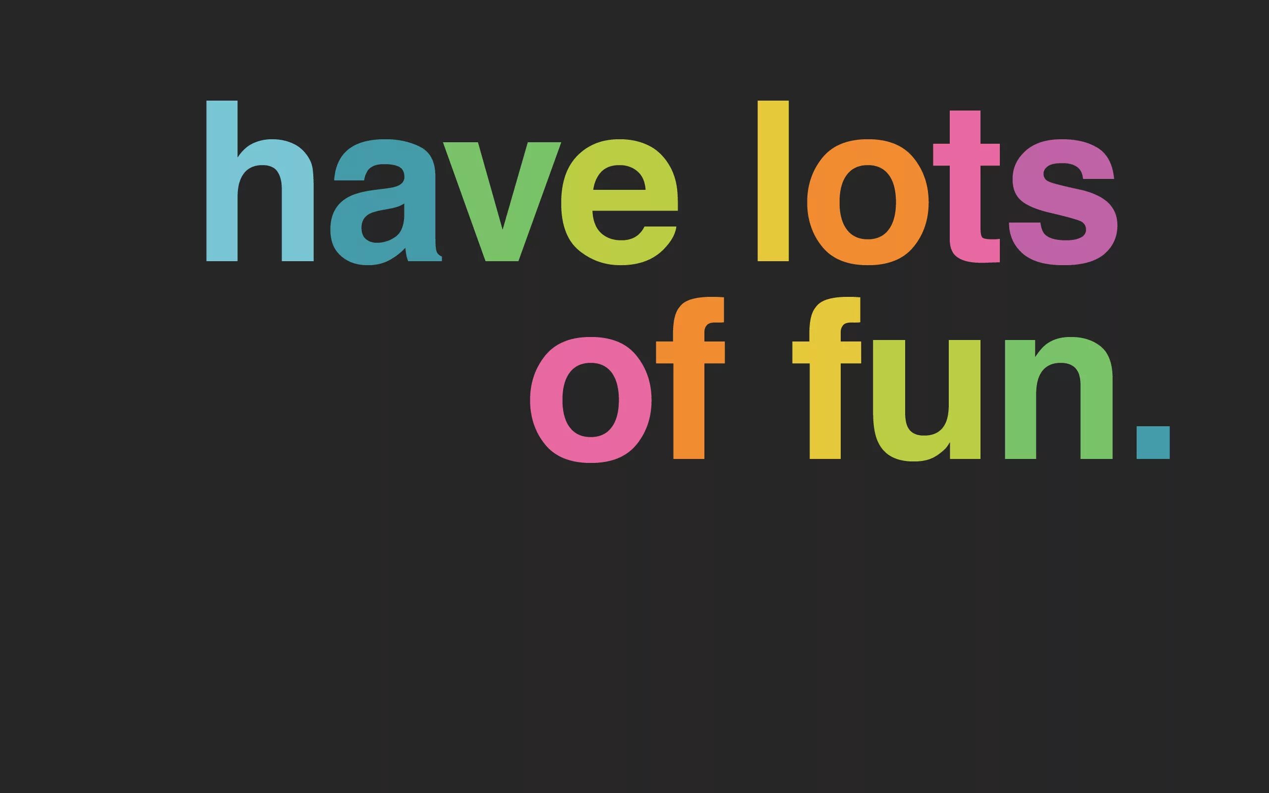 They a lot. Having fun обои. Have fun картинки. Have fun надпись. Картинка lots of fun для детей.