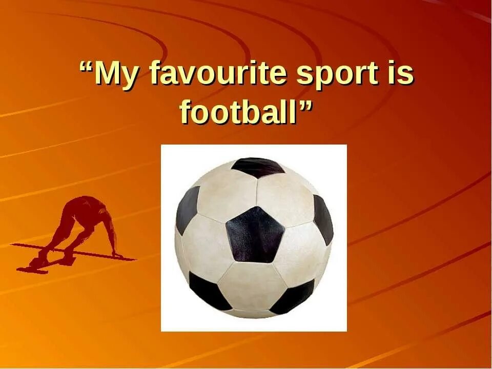 Мой любимый футбол на английском. Презентация на тему футбол. Проект про футбол по английскому. Проект по английскому мое хобби футбол. Презентация на английском по футболу.
