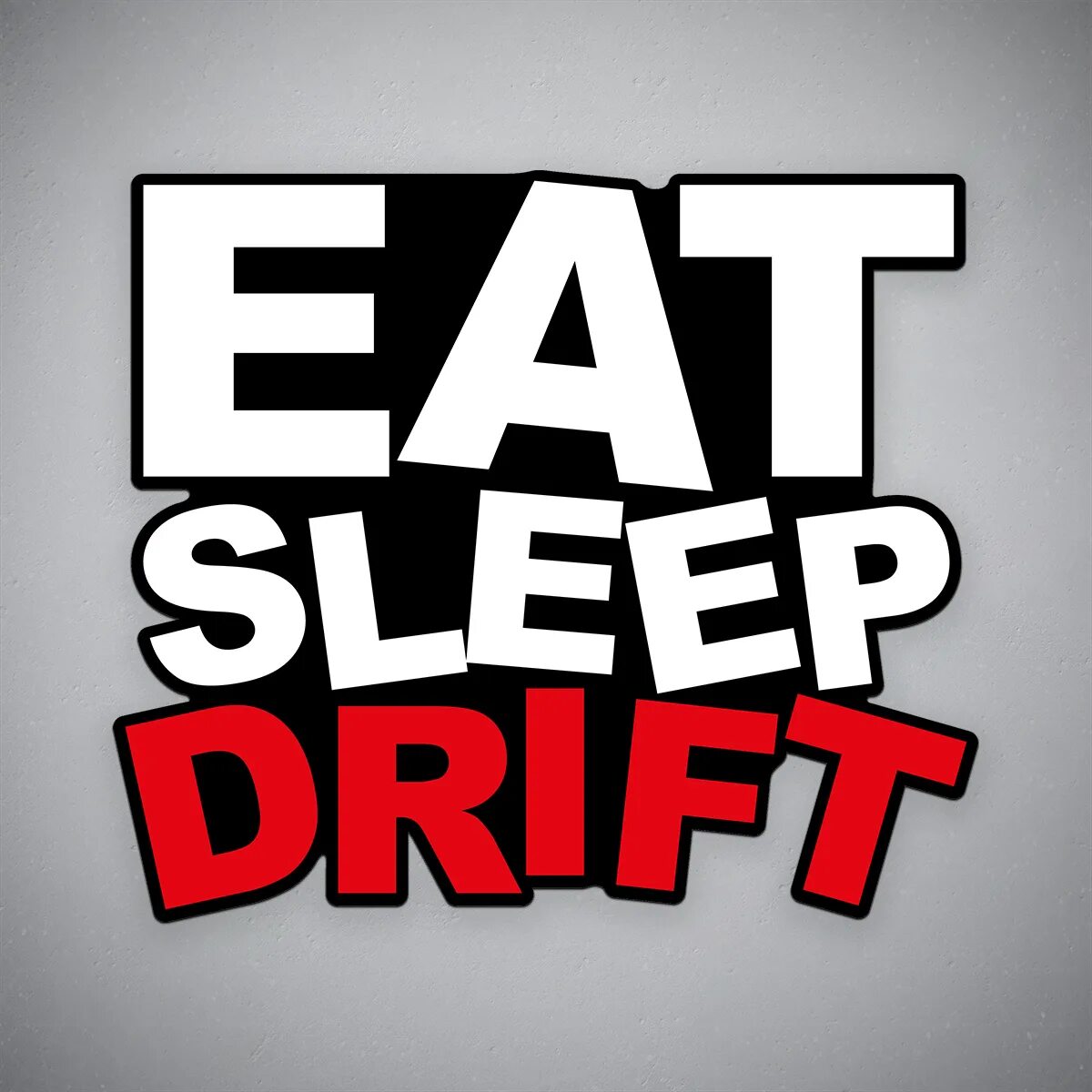 Eat Sleep Drift. Наклейка "eat Sleep Drift". Eat Sleep BMW наклейка на авто. Eat Sleep Drift Loog. Sleep drift