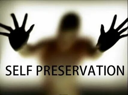Self preservation