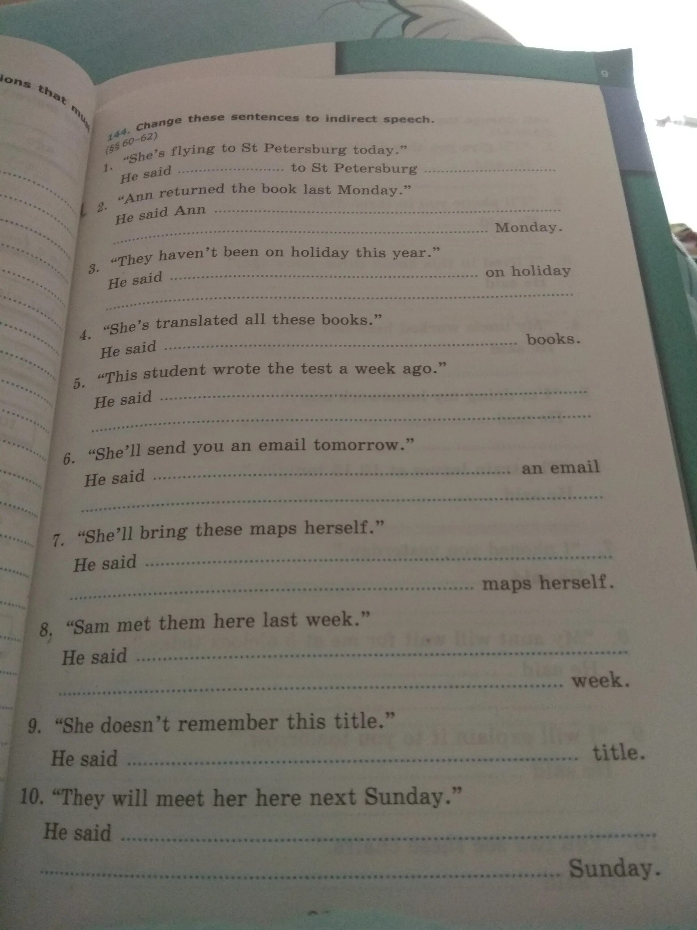 He last saturday. Change the sentences to indirect Speech перевод. Английский 127 change the sentence to indirect Speech 61-62. Change the sentences to indirect Speech 5 класс 60-62. Замените прямую речь косвенной she s Flying to St Petersburg today he said.