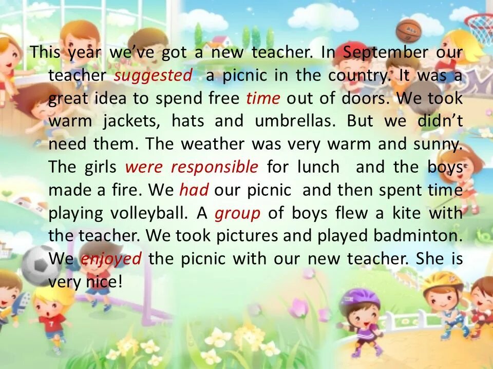 What do we do in the Park. Our teacher has got a. This year. We are going to Picnic. What did our teacher