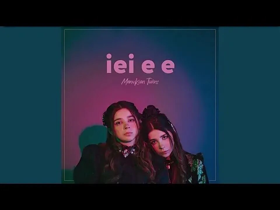 Manukian twins iei. Manoukian twins iei ee. @��:iei e e - manykian twins. песня iei eee manukian twins. iei e e кто поет.