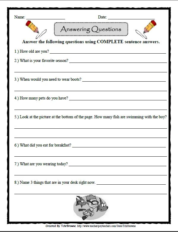 Write questions and answers they pupils you teacher. Answer the questions in complete sentences