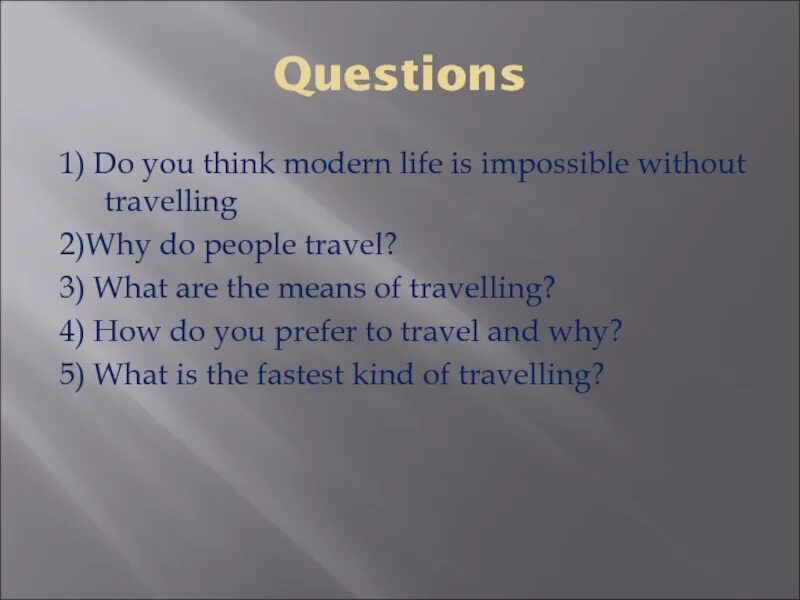 Travelling modern life is. Modern Life на английском. Travelling текст Modern Life is Impossible without travelling. What are the neighbouring Countries of Russia. Modern Life is Impossible without travelling.