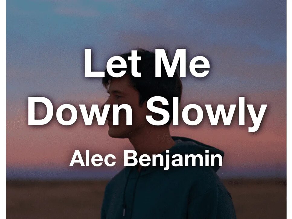 Песня let me down slowly alec benjamin. Алек бенджамин let me down slowly. let me down slowly alec benjamin обложка. alec benjamin let me down slowly slowed. let me down slowly alec benjamin на гитаре.