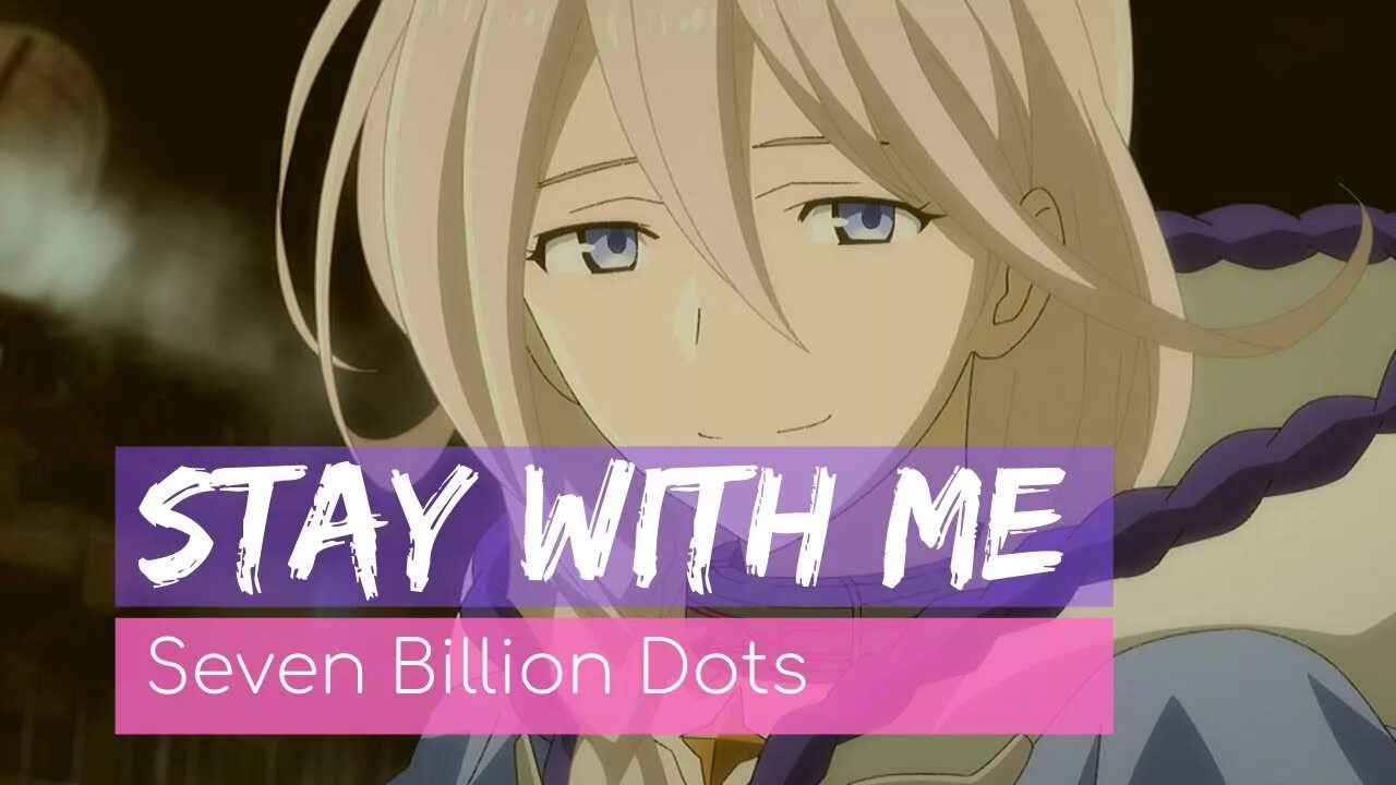 Stay with me say with me. Seven billion Dots. Stay with me Seven billion. Seven billion Dots - stay with me. Stay with me my Onna Kanu Tadaki Лирикс.