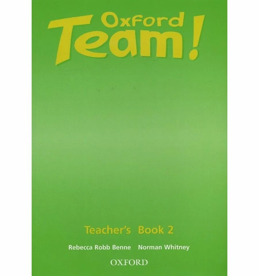 Учебники английского языка оксфорд. Рабочая тетрадь oxford. Oxford team 2. Oxford team учебник. Oxford team norman whitney.