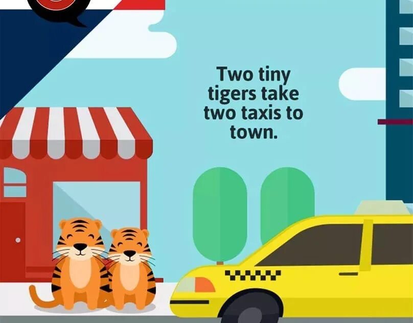 Tiny two. Скороговорка two tiny Tigers. Two tiny Tigers take two. Скороговорка на английском two Tigers. Two tiny Tigers take a Taxi.