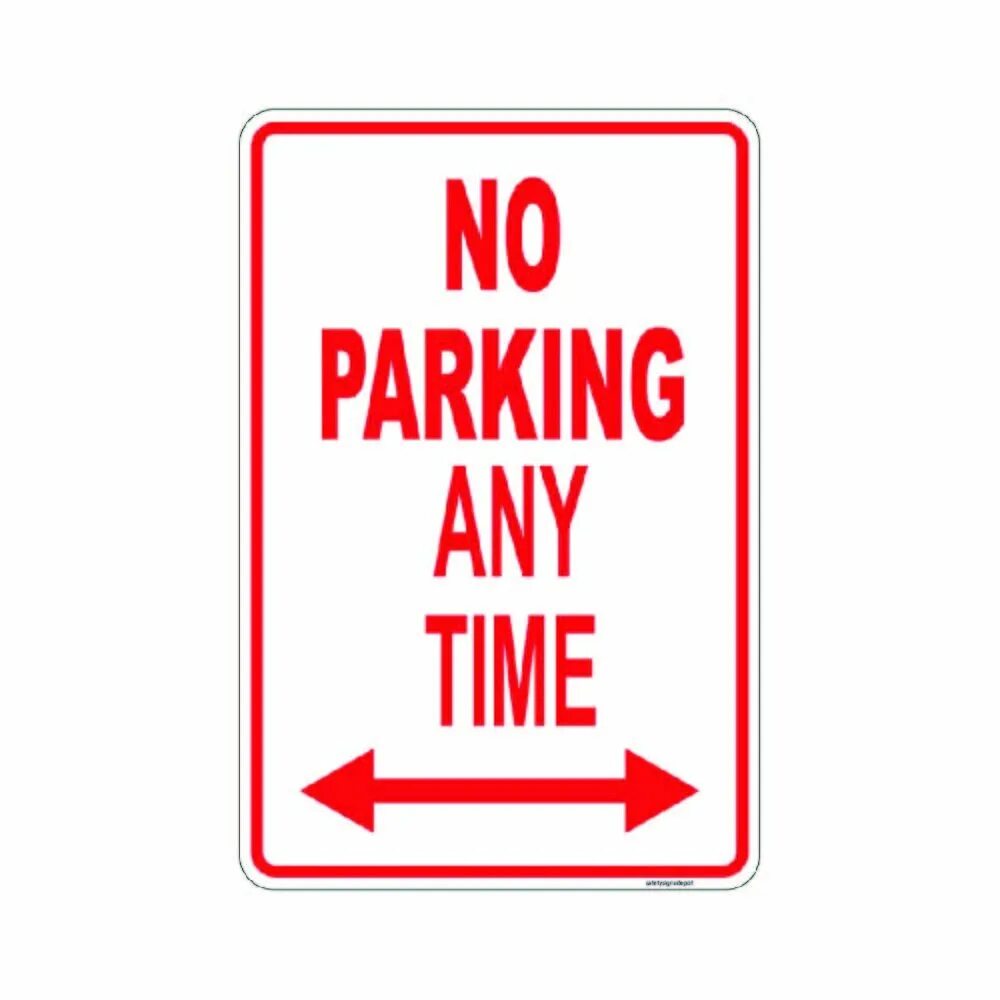 Any time any where. No parking any time. но паркинг. no parking sign.