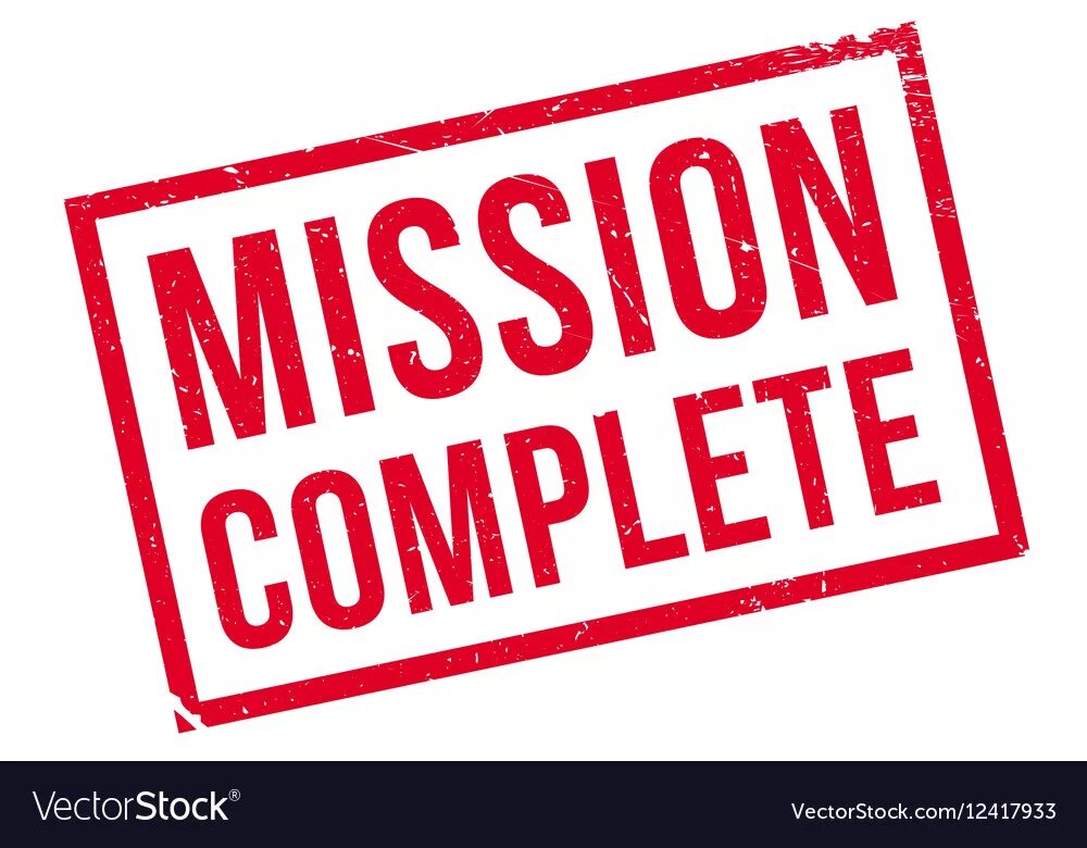 Mission completed мем. Миссион комплитед. Миссия выполнена штамп. Mission complete фото. Миссия выполнена на английском.