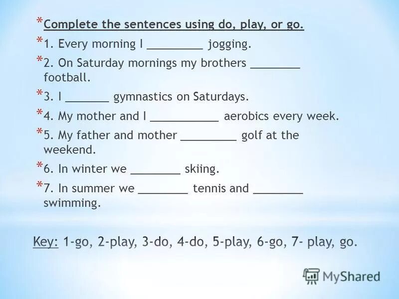 Complete the good. Complete the sentences. 2 Complete the sentences. Задание на go do Play. Complete the sentences 8 класс.