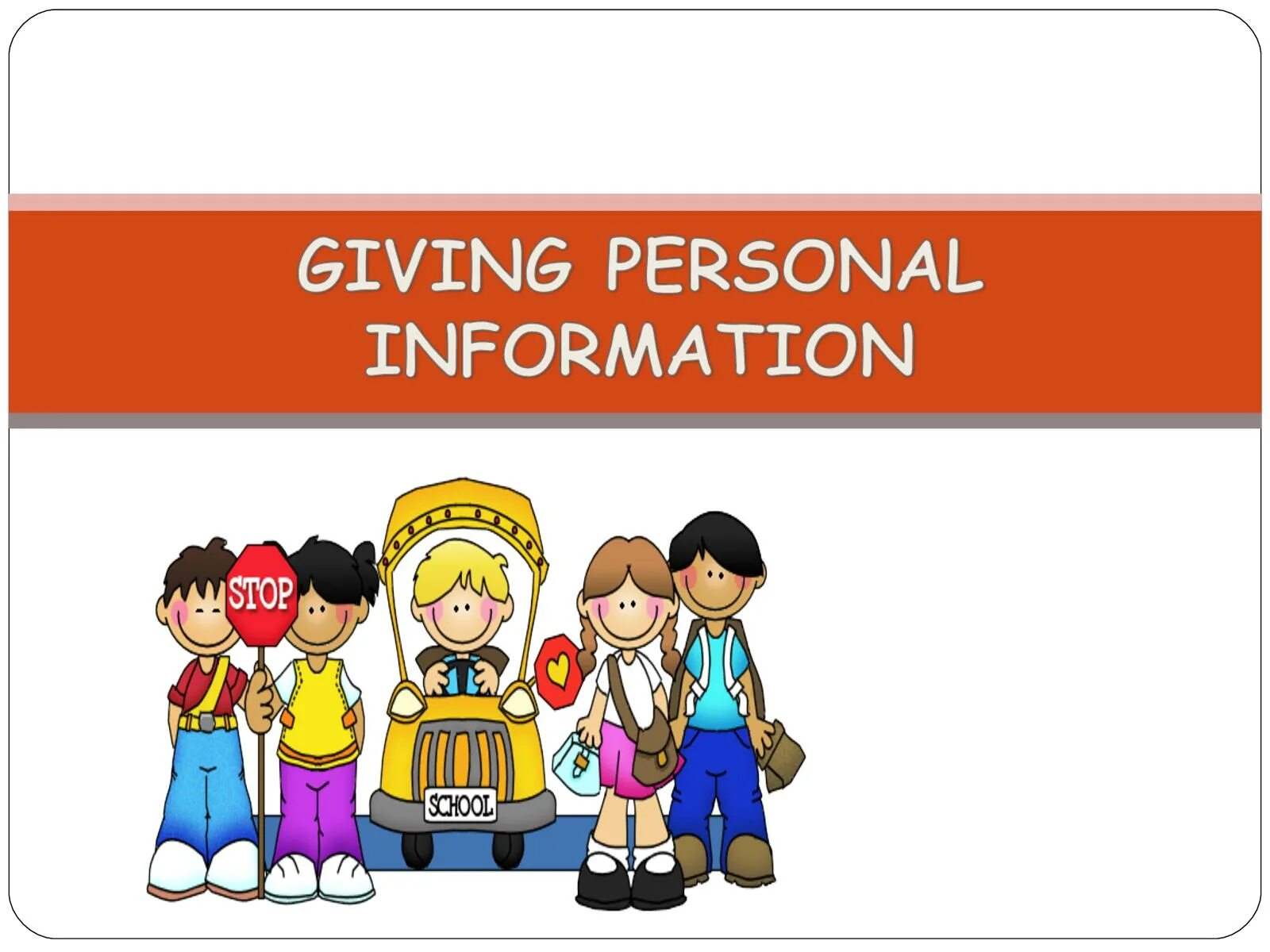 Are you for giving them. Giving personal information. asking for personal information. personal information presentation. asking for and giving personal information.