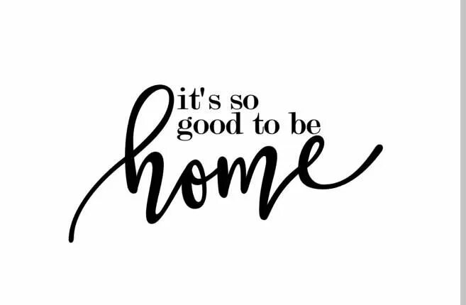 To be home to something. Постер its so good to be Home. Good to be Home магазин. It's good to be Home красивым шрифтом. Home is.