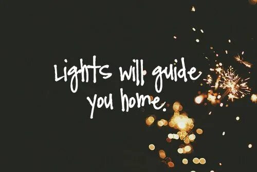 You should the lights. Тетради Lights will Guide you Home. To Guide you Home. The Light shall, Guide you Home принт. The Light shall, Guide you Home футболка.