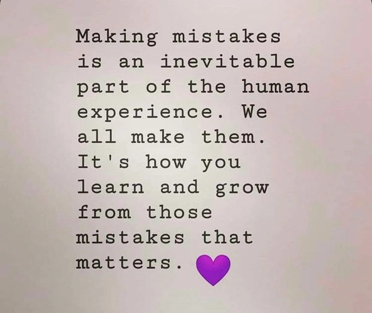 Make a mistake. All make mistakes. We all make mistakes. Quotes about mistakes. Mistake love