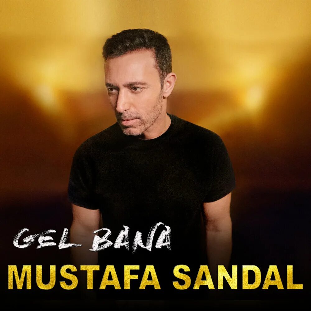 Gel bana. Мустафа Сандал. Gel Bana Мустафа Сандал актриса. Mustafa Sandal album. Таркан и Мустафа Сандал.