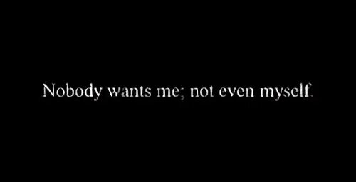 Nobody wants you. Nobody wants to die. Nobody wants you. Nobody wants you. Everybody wants.