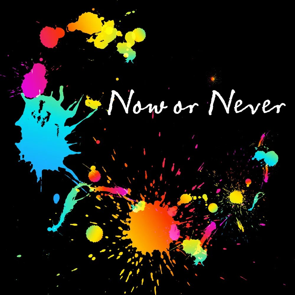 Now or never обои на телефон. Песня now or never. Now or never надпись. Песня now or never. Песня now or never.
